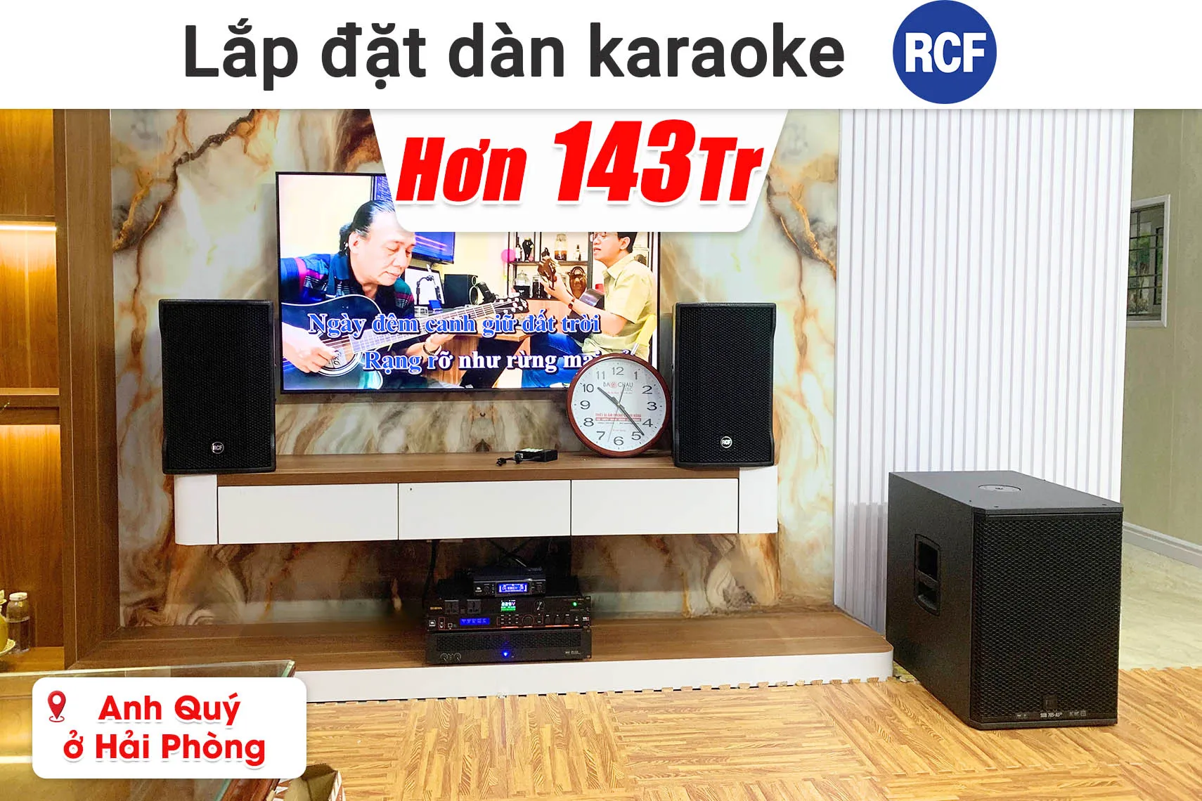 Lắp đặt dàn karaoke RCF hơn 143 triệu cho anh Quý ở Hải Phòng (RCF CMAX 4110, RCF IPS 2.5K, JBL VX9, RCF 705-AS MK3, JBL VM300,...)