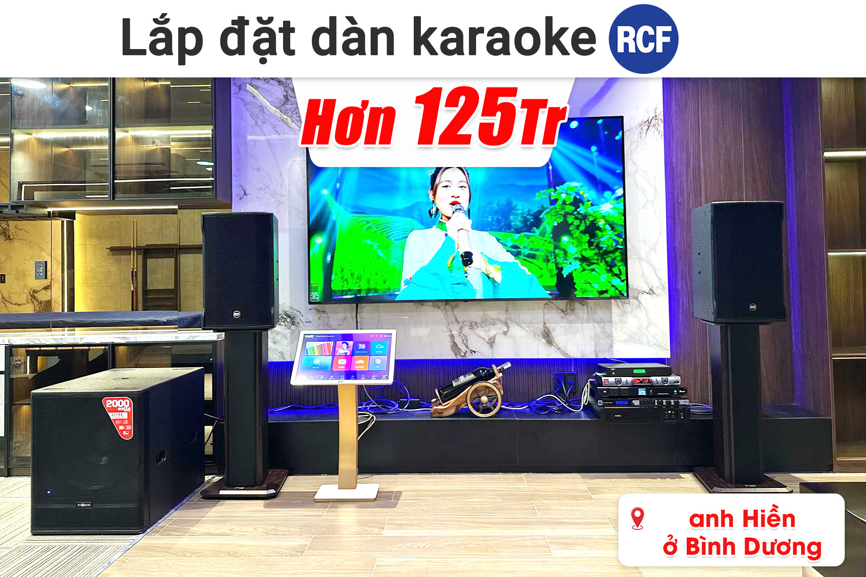 Lắp đặt dàn karaoke RCF hơn 125 triệu cho anh Hiền ở Bình Dương (RCF CMAX 4112, BIK BPA-H102, JBL KX180A, VietK 4K Plus 4TB, BBS S290D,...)
