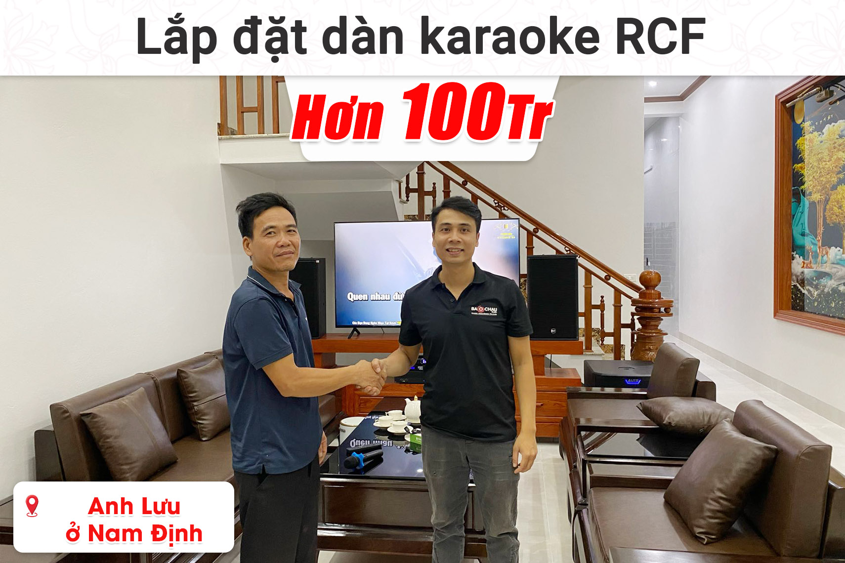 Lắp đặt dàn karaoke RCF hơn 100 triệu cho anh Lưu ở Nam Định (RCF X-MAX 12, RCF IPS 2.5K, JBL KX180A, Alto TS15S, JBL VM300,...)