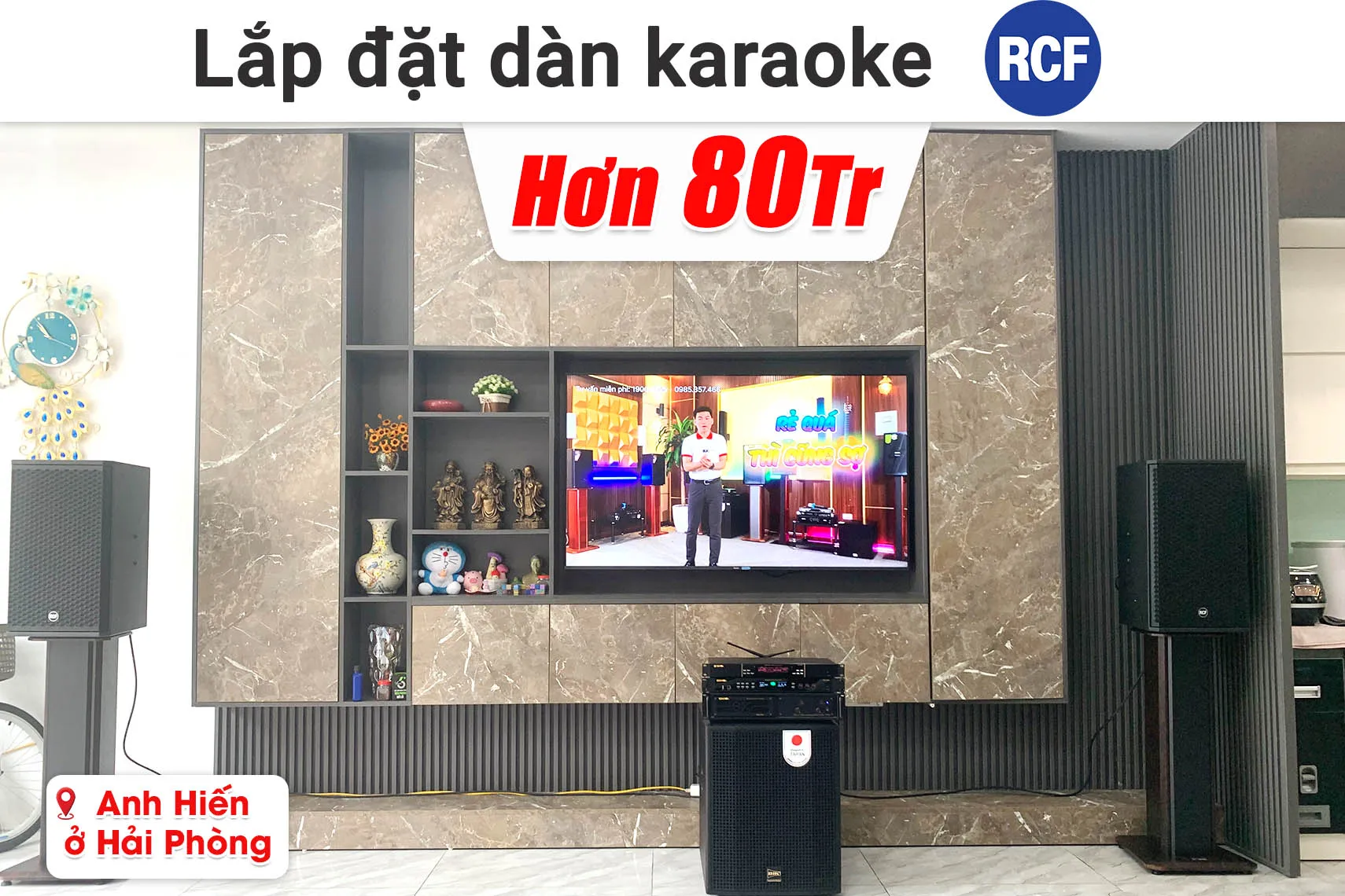 Lắp đặt dàn karaoke RCF hơn 80 triệu cho anh Hiến ở Hải Phòng (RCF G Max 12, BIK BPR-5800, BIK VM620A, BIK BBK-W55A, BIK VK-M51,...)