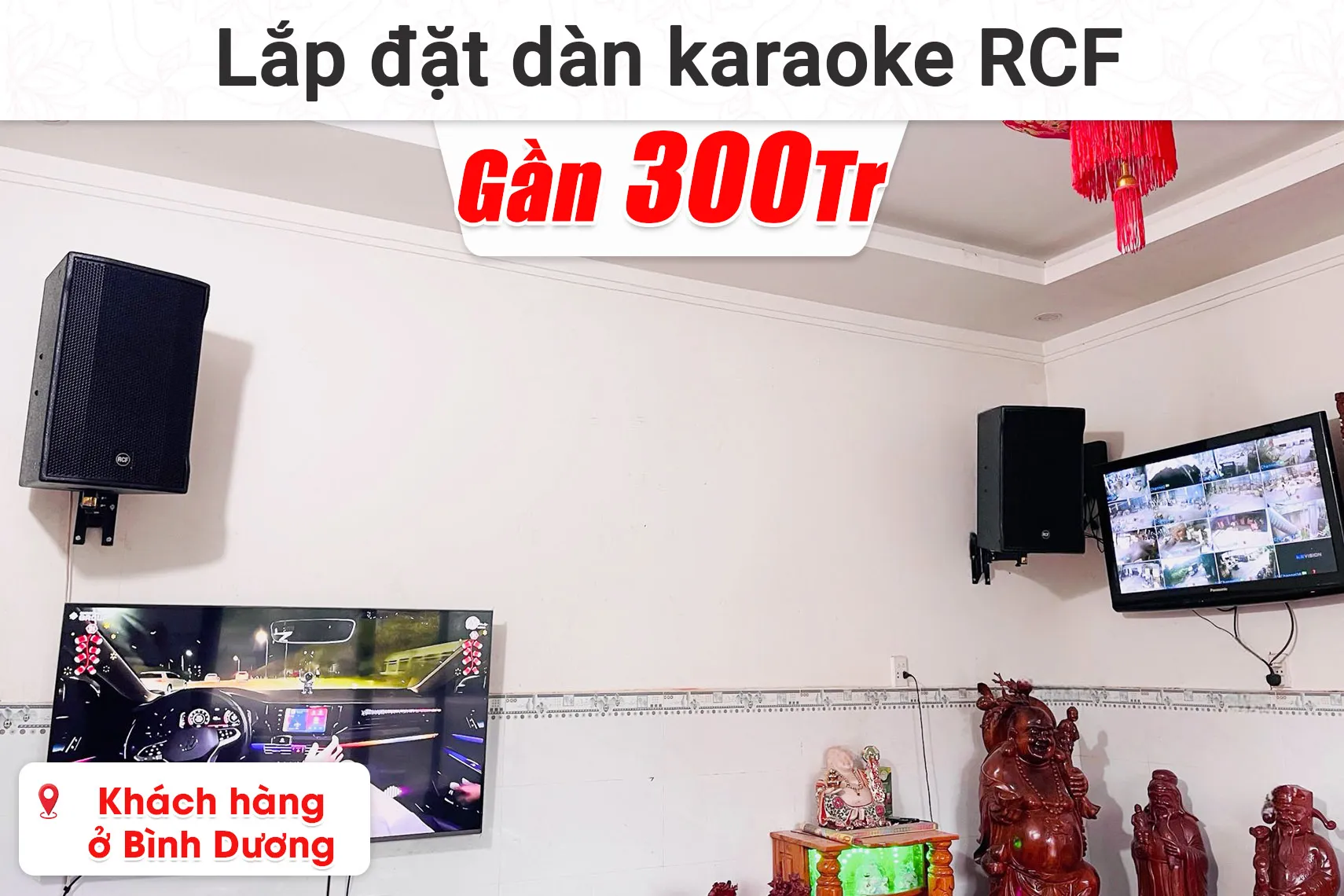 Lắp đặt dàn karaoke RCF cao cấp gần 300 triệu cho khách hàng ở Bình Dương (RCF CMAX 4112, RCF IPS 5.0K, RCF IPS 2.5K, JBL VX8, RCF S19,....)