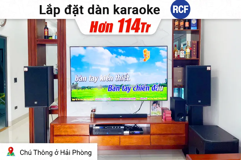 Lắp đặt dàn karaoke RCF hơn 114 triệu cho chú Thông ở Hải Phòng (RCF X Max 12, RCF IPS 2.5K, KX190, dBtechnologies Sub 615, VM300,...)