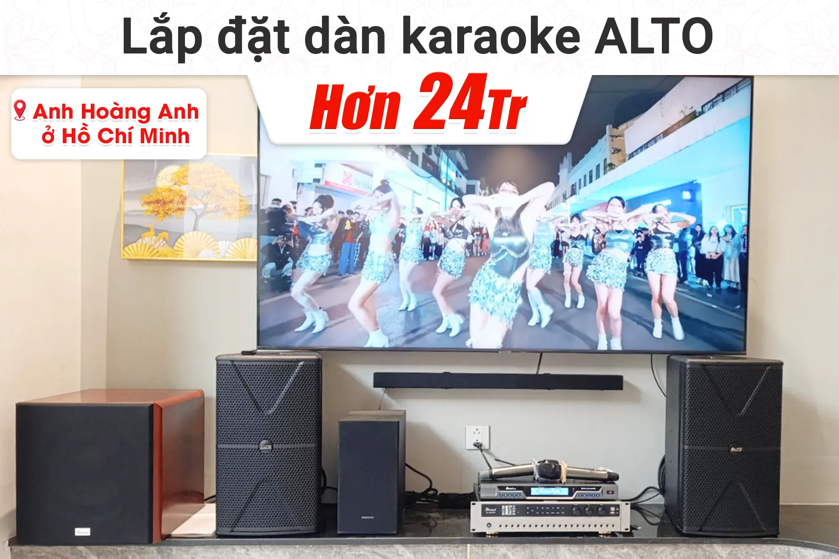 Lắp đặt dàn karaoke Alto hơn 24tr cho anh Hoàng Anh tại TP HCM (Alto AT1000 II, DP3600 New, SW512, M200...)