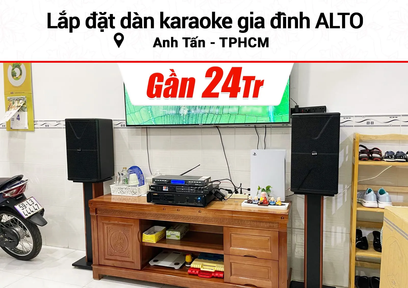 Lắp đặt dàn karaoke Alto gần 24tr cho anh Tấn ở TPHCM