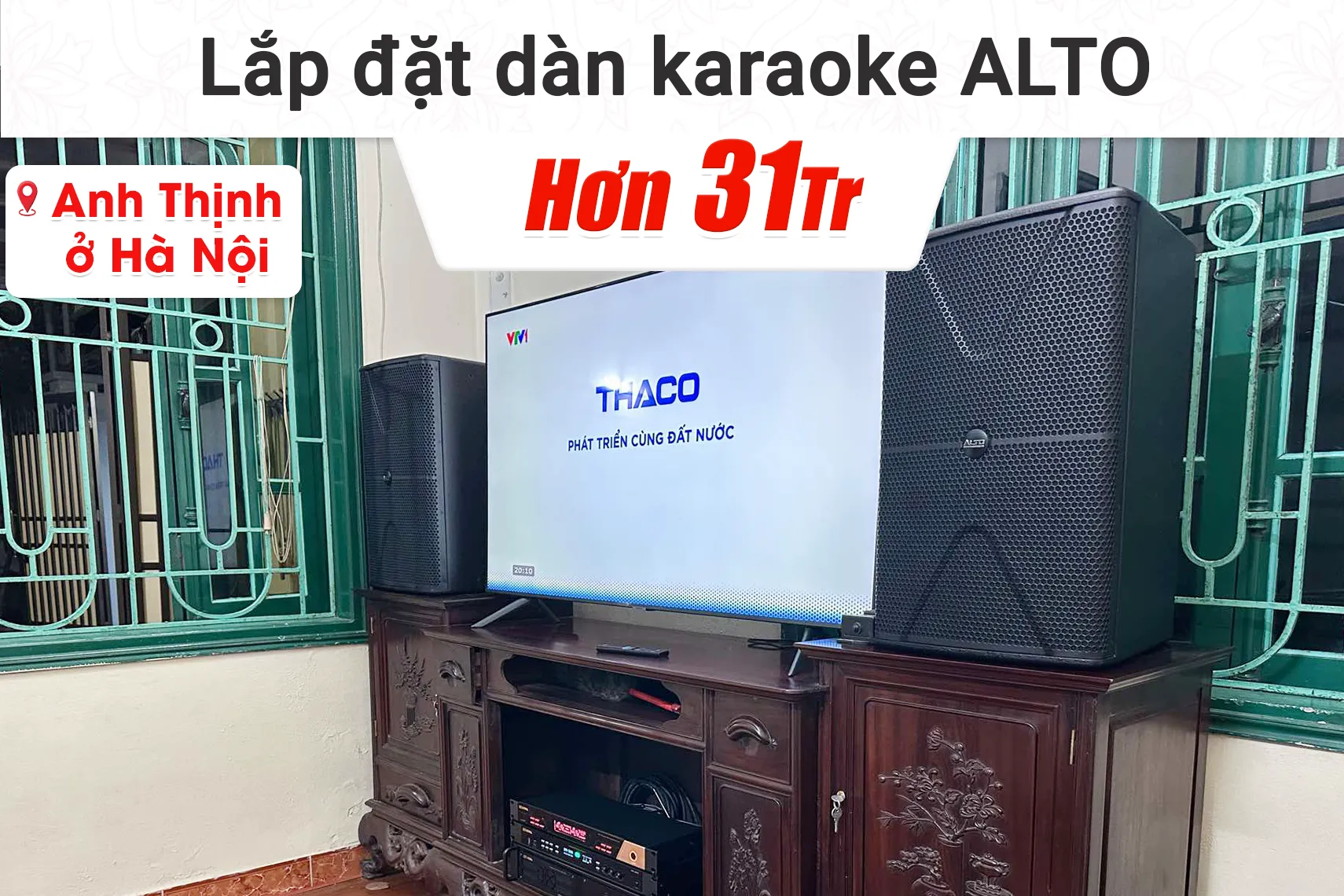 Lắp đặt dàn karaoke Alto hon 31tr cho anh Thịnh tại Hà Nội