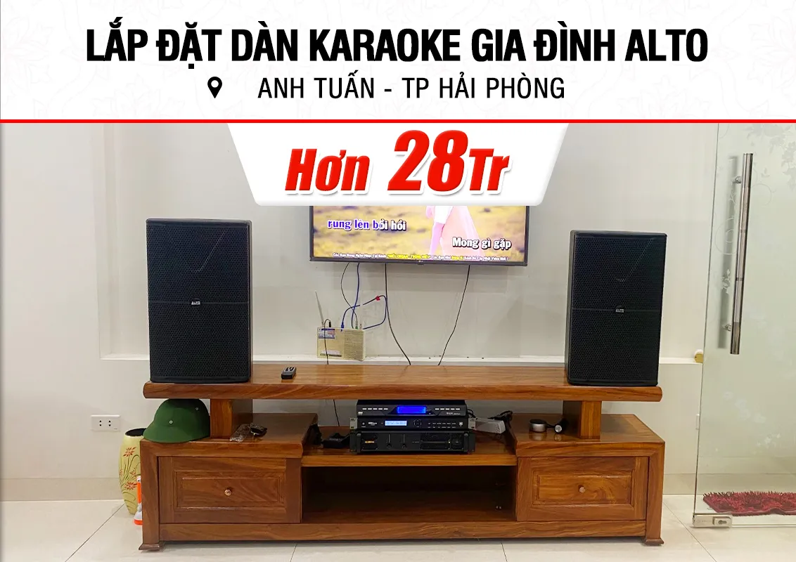 Lắp đặt dàn karaoke Alto hơn 28tr cho anh Tuấn ở Hải Phòng
