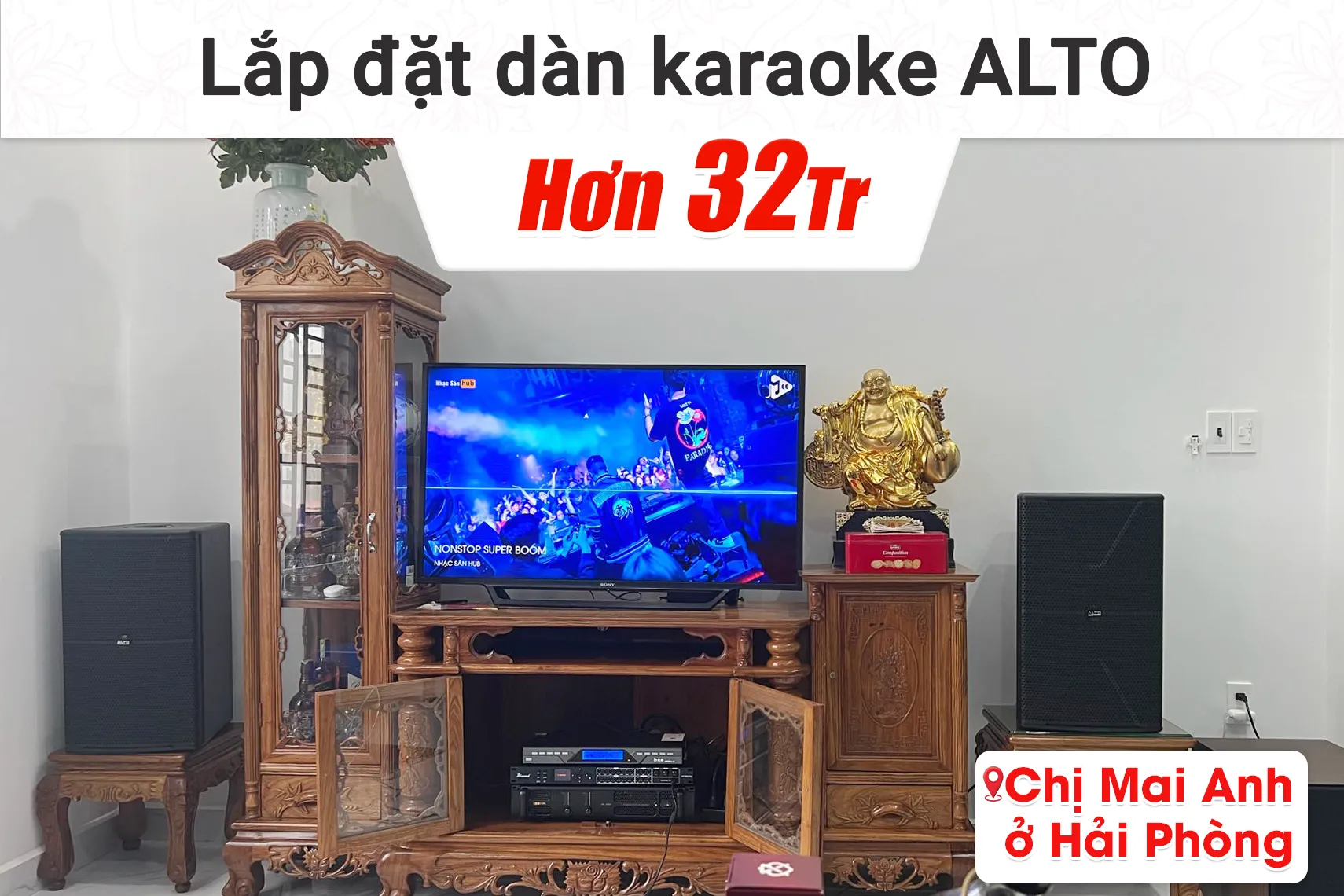 Lắp đặt dàn karaoke Alto hơn 32tr cho chị Mai Anh tại Hải Phòng