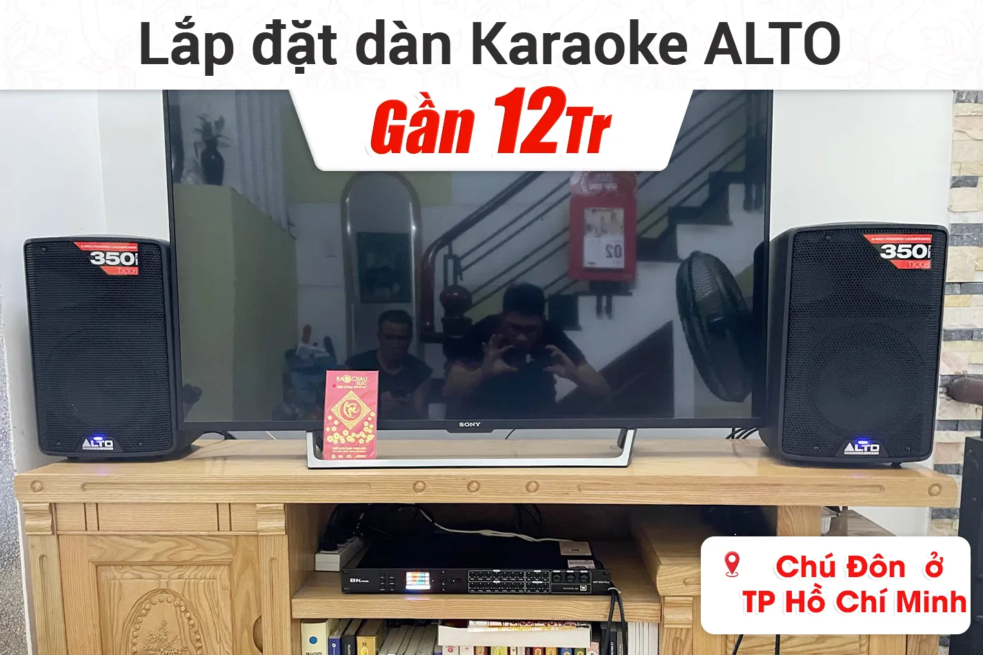 Lắp đặt dàn karaoke Alto gần 12tr cho chú Đôn ở TPHCM