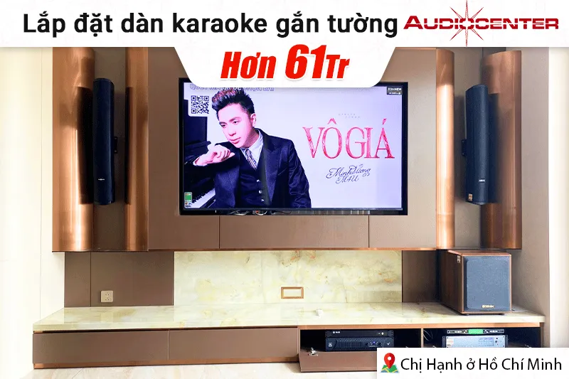 Lắp đặt dàn karaoke treo tường Audiocenter hơn 61tr cho chị Hạnh tại TP HCM (Audiocenter T83, JBL V4, AAP K9900II Luxury, BS-790S)