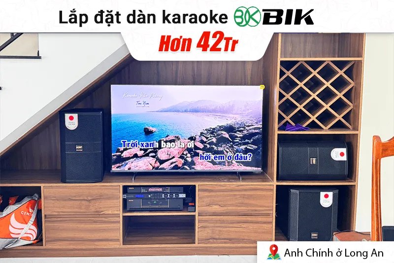 Lắp đặt dàn karaoke BIK hơn 42tr cho anh Chính tại Long An (BIK BBK-S310, BIK VK-A52, JBL KX190, BIK BBK-W25A, BIK VK-M51)