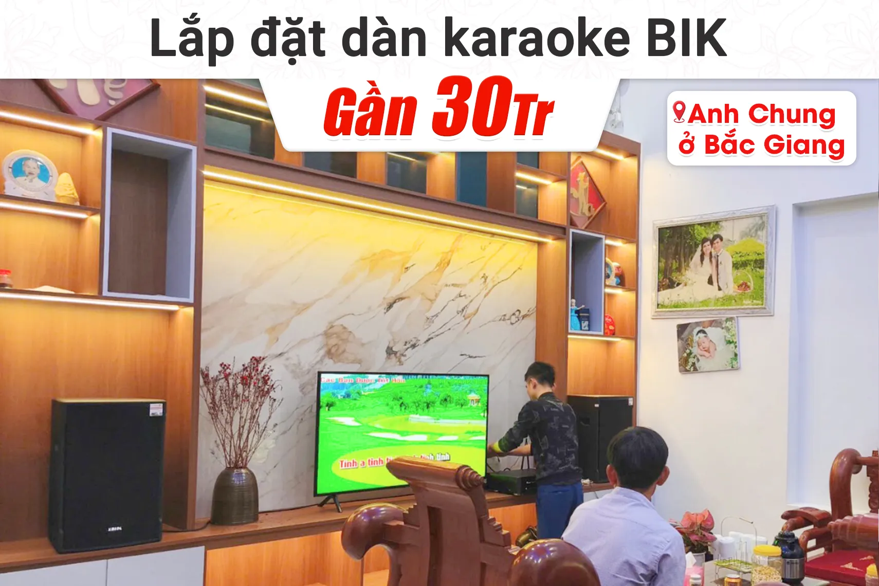 Lắp đặt dàn karaoke BIK gần 30tr cho anh Chung tại Bắc Giang