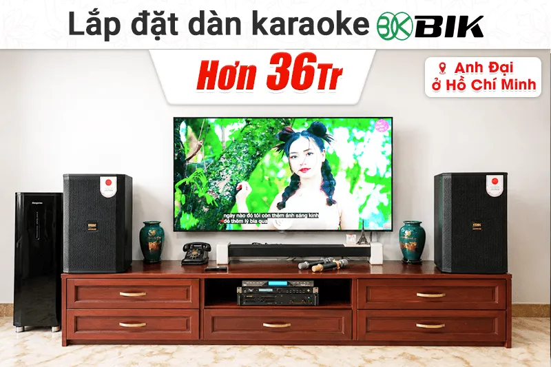 Lắp đặt dàn karaoke BIK hơn 36tr cho anh Đại tại TP HCM (BIK CS-625, BIK VM620A, Bksound KP500, BIK BJ-W25AV II, BCE U900 Plus X...)
