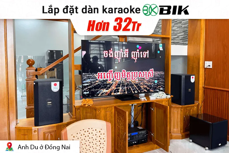 Lắp đặt dàn karaoke BIK hơn 32tr cho anh Du tại Đồng Nai (BIK CS-620, Audiocenter CT2400, Bksound DSP 9000 Plus, Bksound SW512, BCE U900 Plus X)