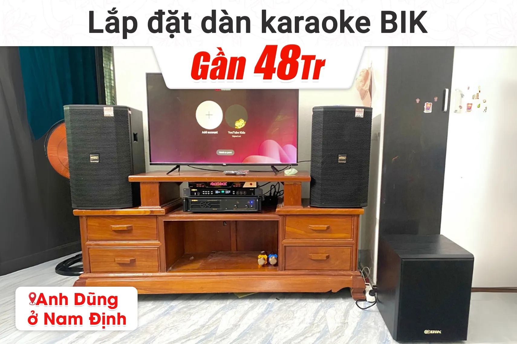 Lắp đặt dàn karaoke BIK gần 48tr cho anh Dũng tại Nam Định (BIK BSP 412II, BIK VM620A, BIK BPR-5800, BIK BJ-W25AV, BIK BJ-U600)