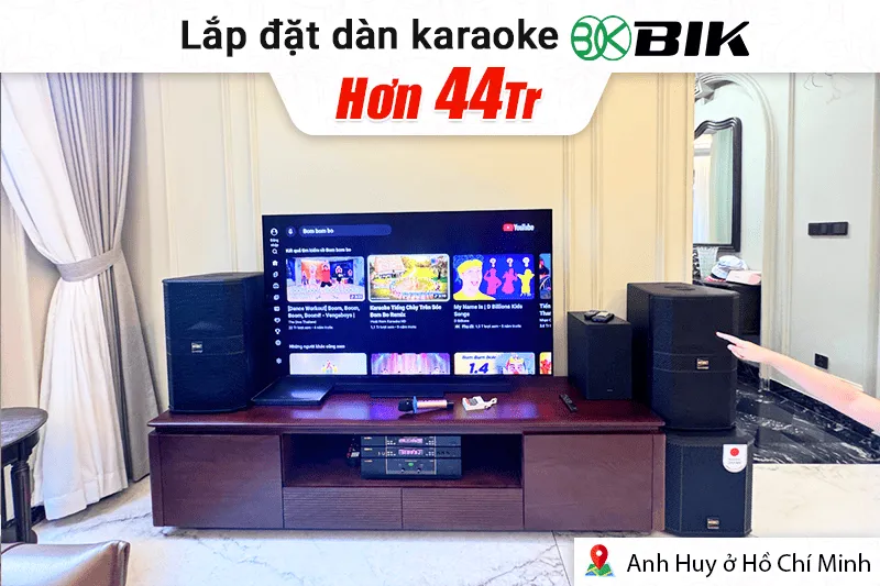 Lắp đặt dàn karaoke BIK hơn 44tr cho anh Huy tại TP HCM (BIK CS-620, BIK VK-A52, BIK VK-R51, BIK BBK-W25A, BIK VK-M51)