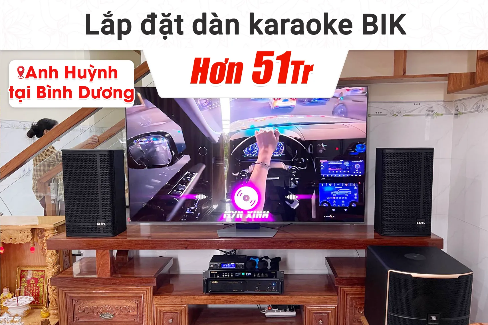 Lắp đặt dàn karaoke BIK hơn 51tr cho anh Huỳnh tại Bình Dương