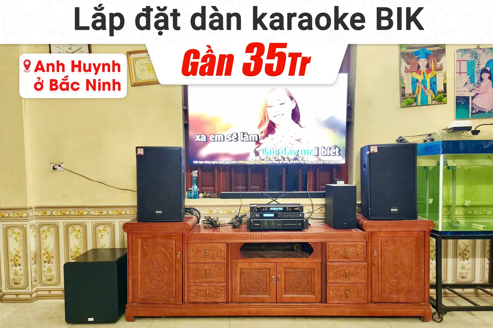 Lắp đặt dàn karaoke BIK gần 35tr cho anh Huynh tại Bắc Ninh
