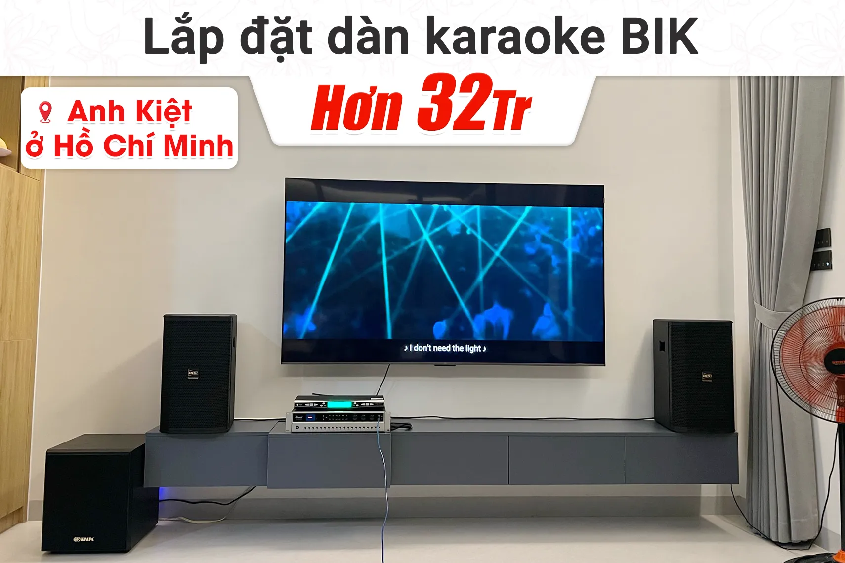 Lắp đặt dàn karaoke BIK hơn 32tr cho anh Kiệt tại TP HCM