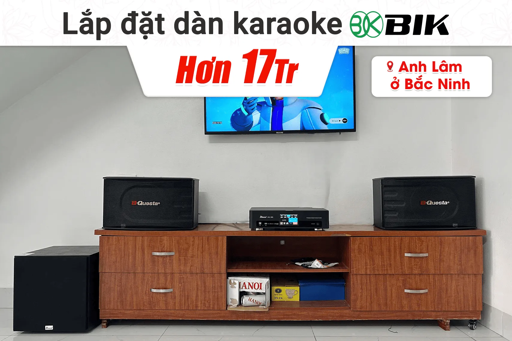 Lắp đặt dàn karaoke BIK hơn 17tr cho anh Lâm tại Bắc Ninh (BIK BK-C25, Bksound DKA 5500, Bksound SW212)