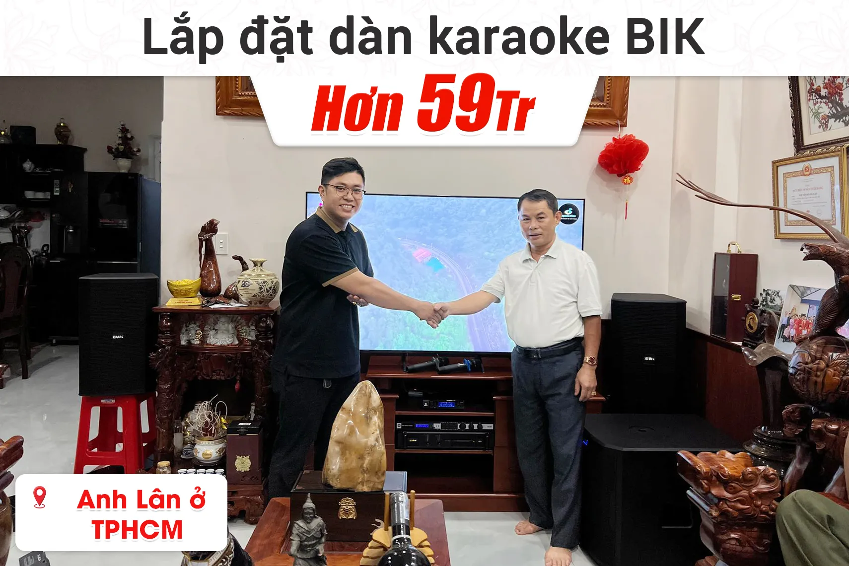 Lắp đặt dàn karaoke BIK hơn 59tr cho anh Lân ở TPHCM