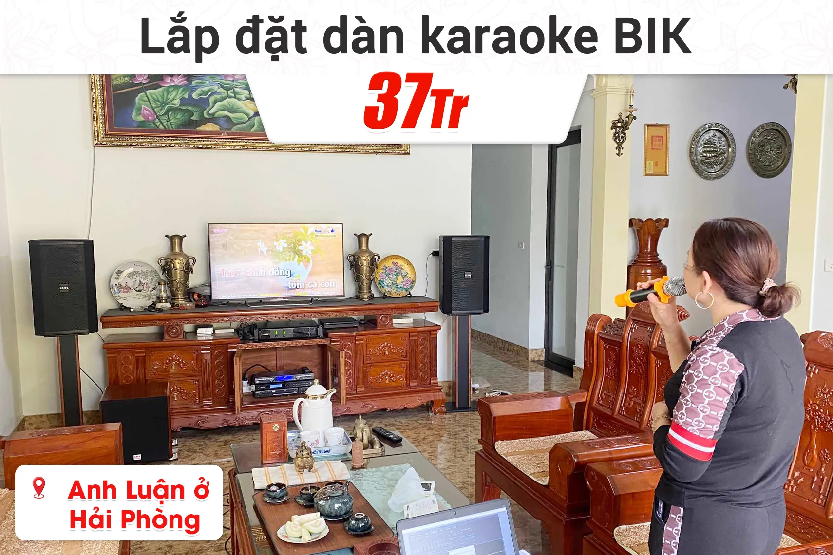 Lắp đặt dàn karaoke BIK 37tr cho anh Luận ở Hải Phòng