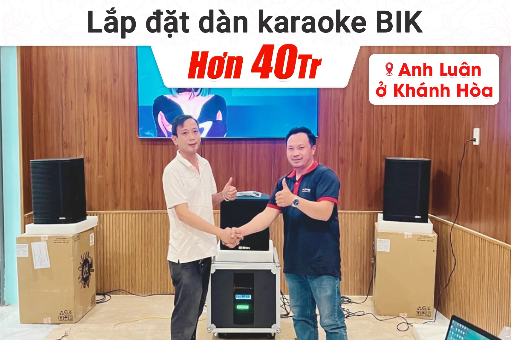 Lắp đặt đàn karaoke BIK hơn 40tr cho anh Luân tại Khánh Hòa