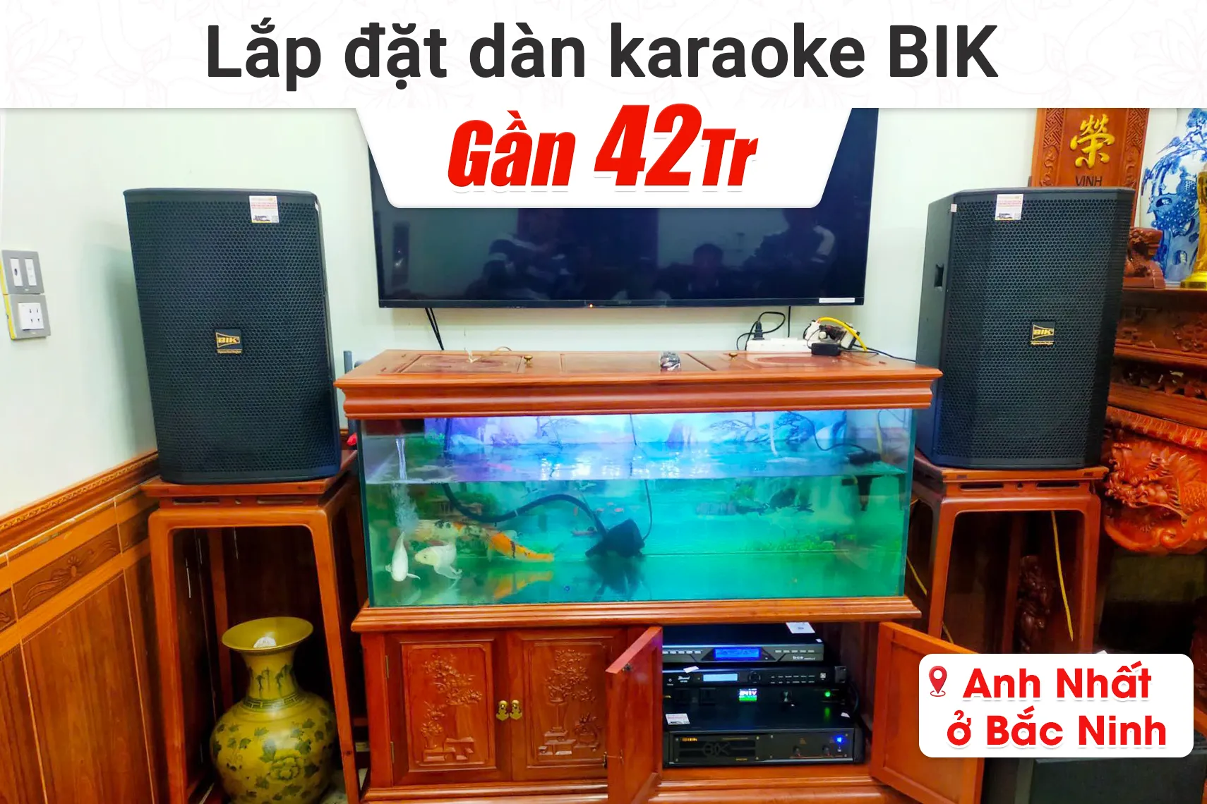 Lắp đặt dàn karaoke BIK gần 42tr cho anh Nhất tại Bắc Ninh