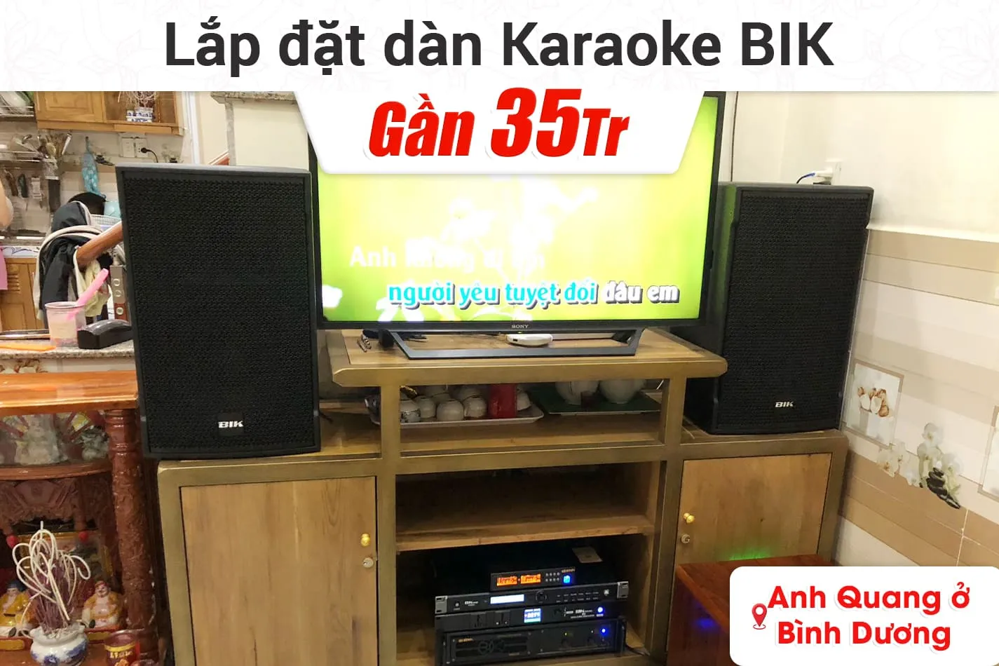 Lắp đặt dàn karaoke BIK gần 35tr cho anh Quang ở Bình Dương
