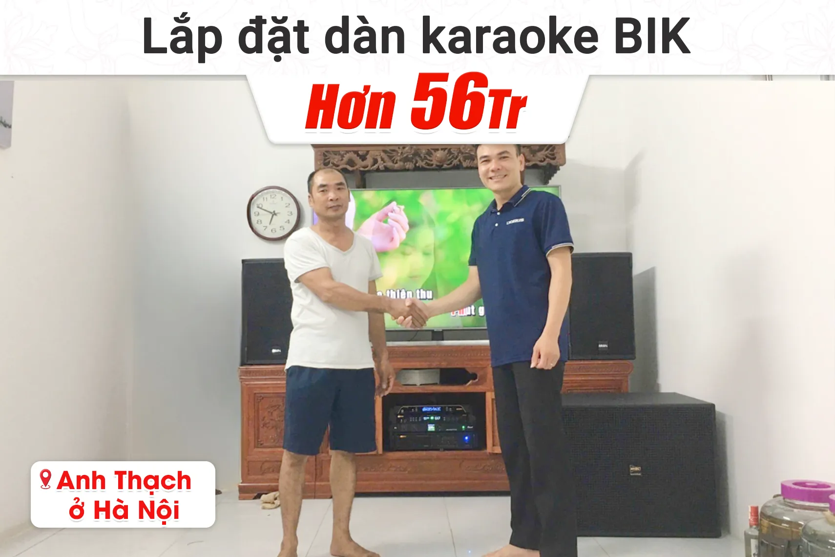 Lắp đặt dàn karaoke BIK hơn 56tr cho anh Thạch tại Hà Nội (BIK CS-525, BIK VM830A, BIK BPR-5800, BIK KSP-W181, BIK BJ-U200, Bksound M8)
