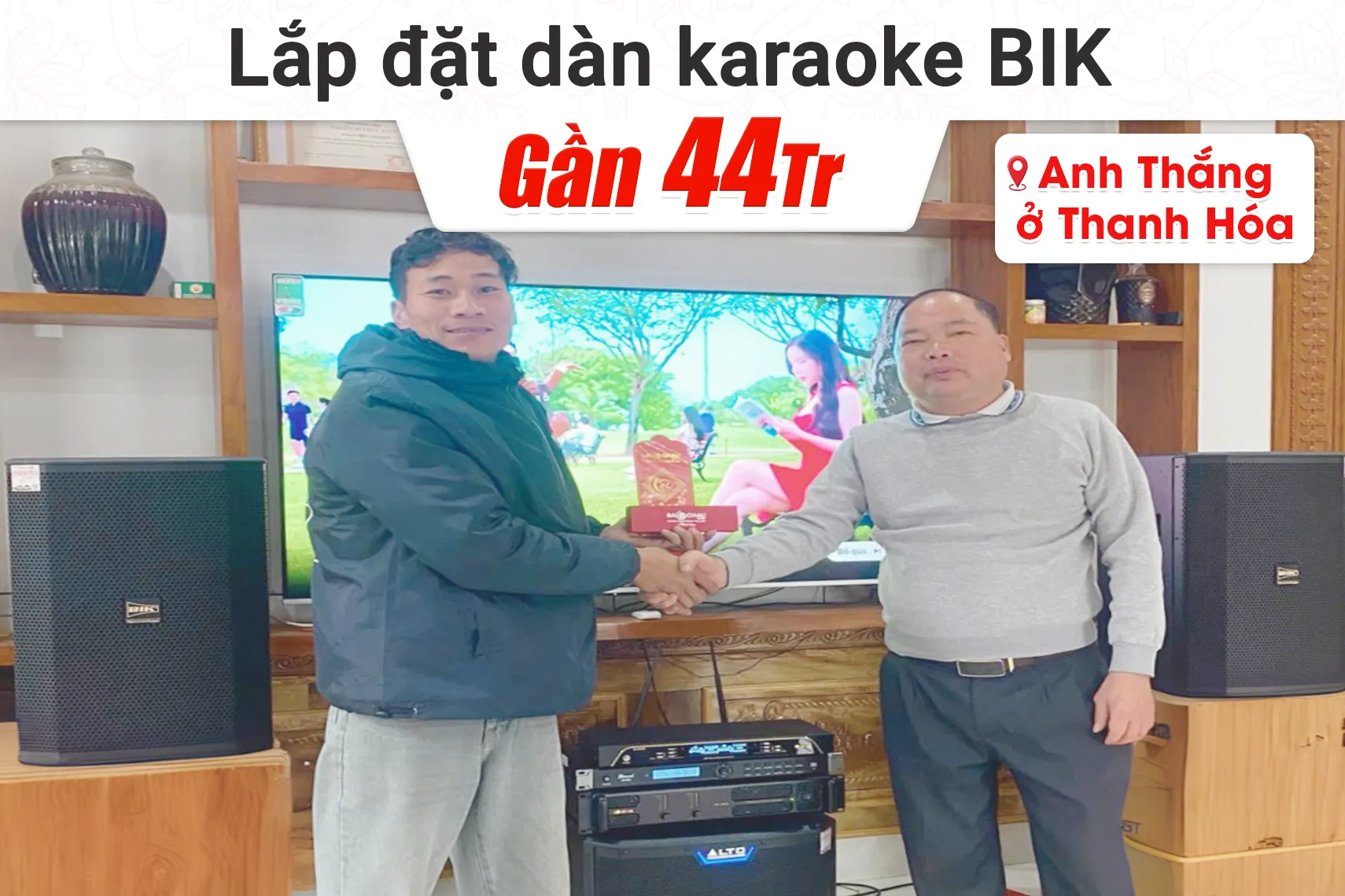 Lắp đặt dàn karaoke BIK hơn 44tr cho anh Thắng tại Thanh Hóa