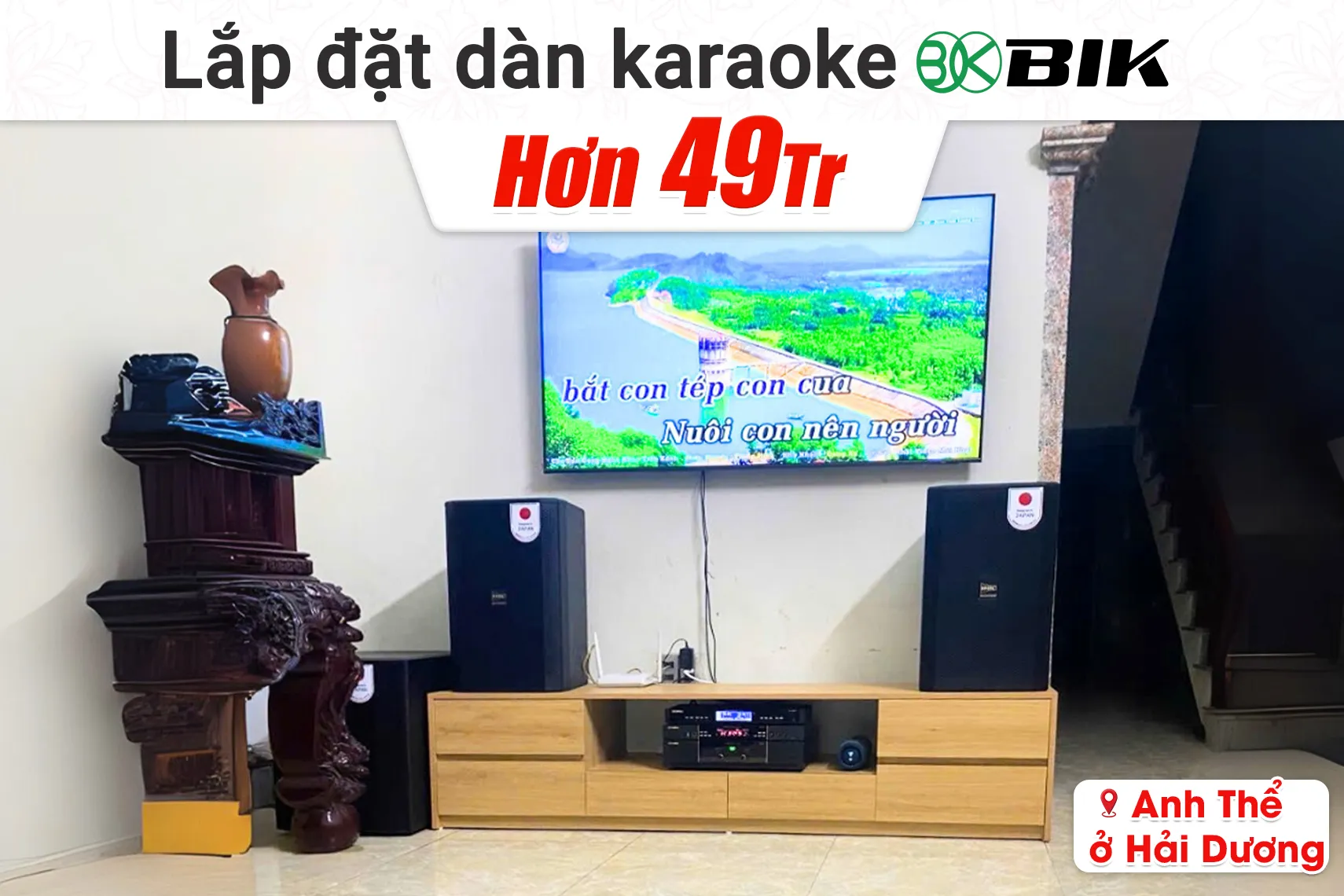 Lắp đặt dàn karaoke BIK hơn 49tr cho anh Thể tại Hải Dương (BIK CS-625, BIK VK-A52, BIK VK-R51, BIK BBK-W55A, BIK BJ-U500II)