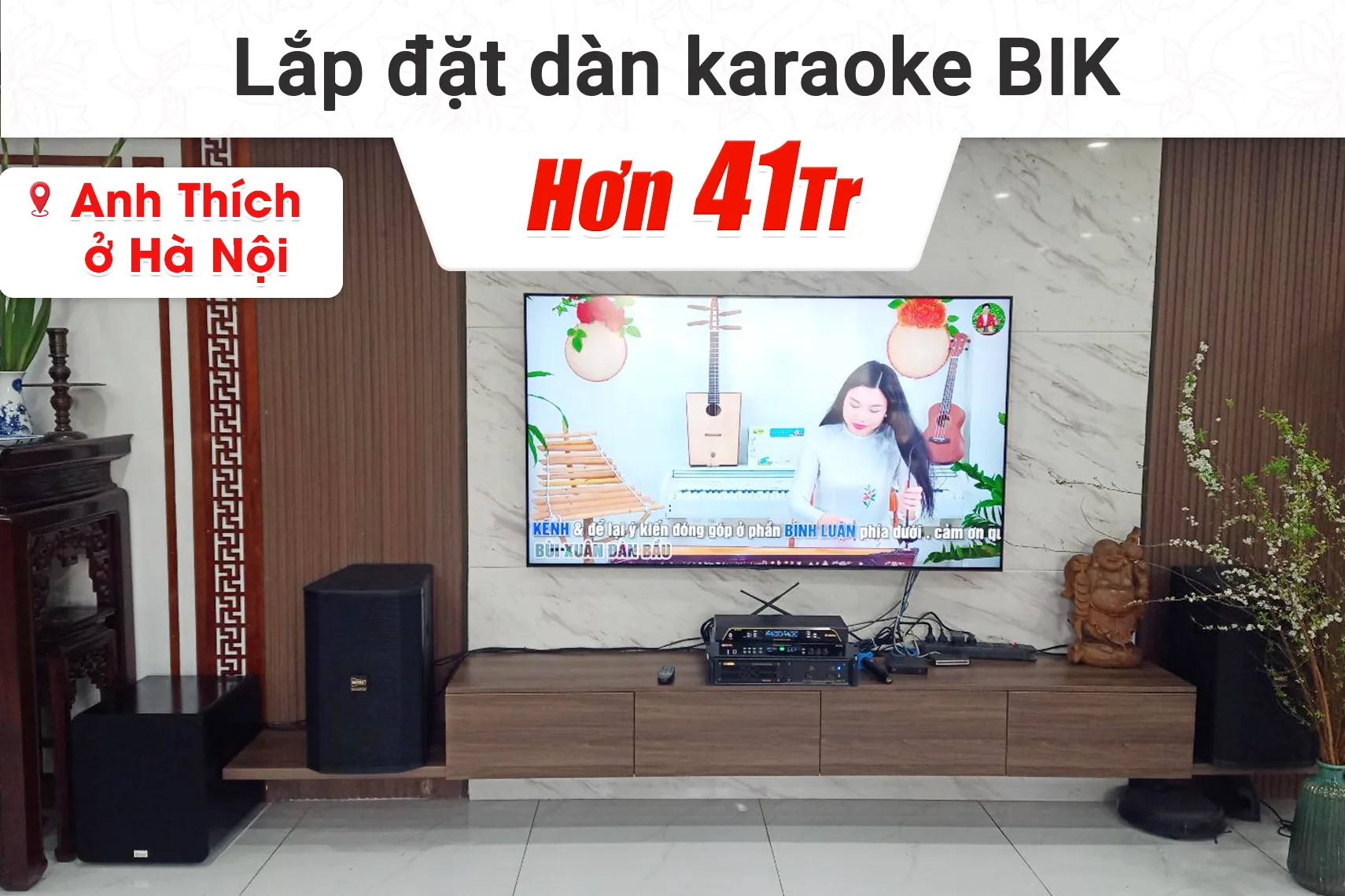 Lắp đặt dàn karaoke BIK hơn 41tr cho anh Thích tại Hà Nội
