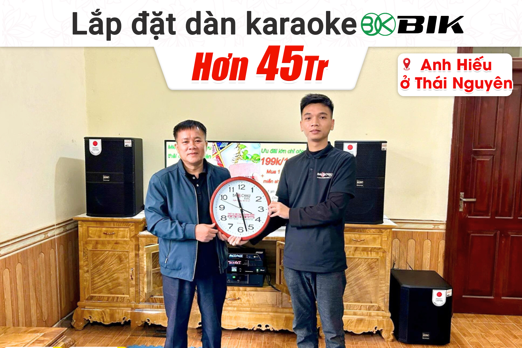 Lắp đặt dàn karaoke BIK hơn 45tr cho anh Hiếu tại Thái Nguyên (BIK BBK-S312, BIK VK-A52, BIK VK-R51, BIK BBK-W25A, BIK BJ-U200...)