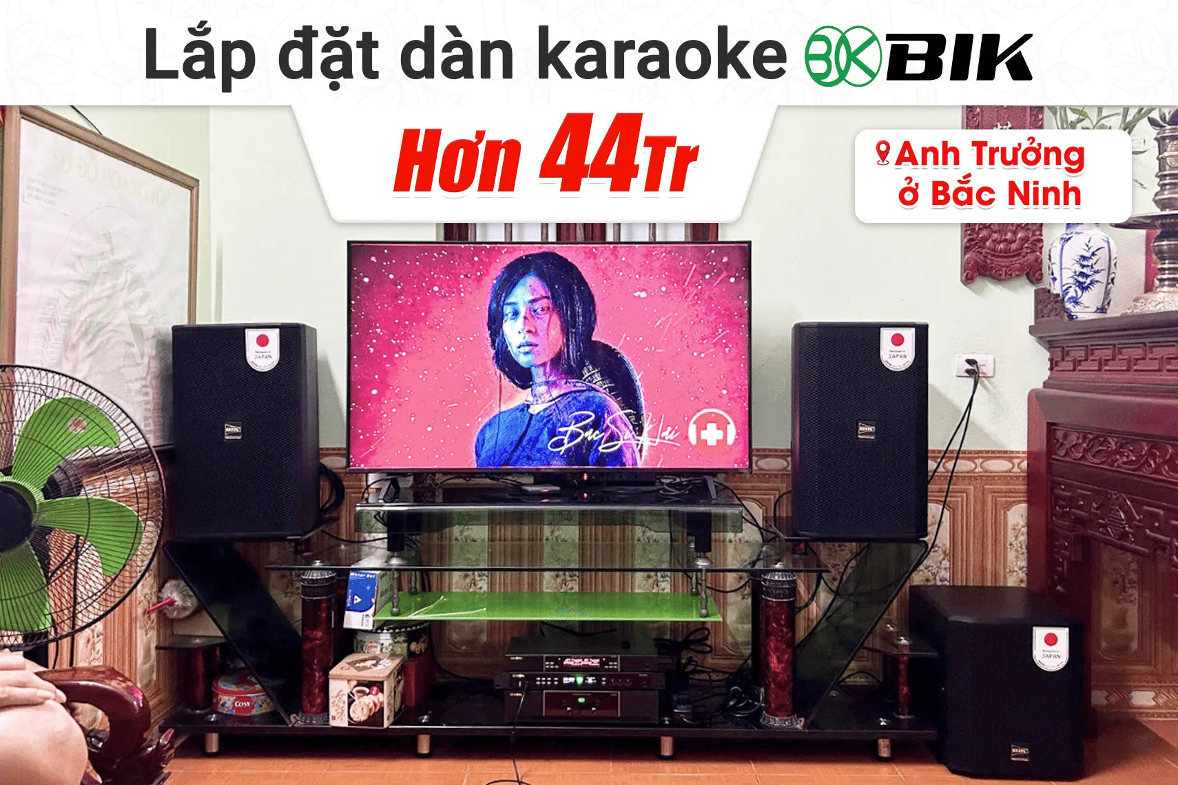 Lắp đặt dàn karaoke BIK hơn 44tr cho anh Trưởng tại Bắc Ninh (BIK CS-625, BIK VK-A52, BIK BPR-5800, BIK BBK-W25A, BIK VK-M51)