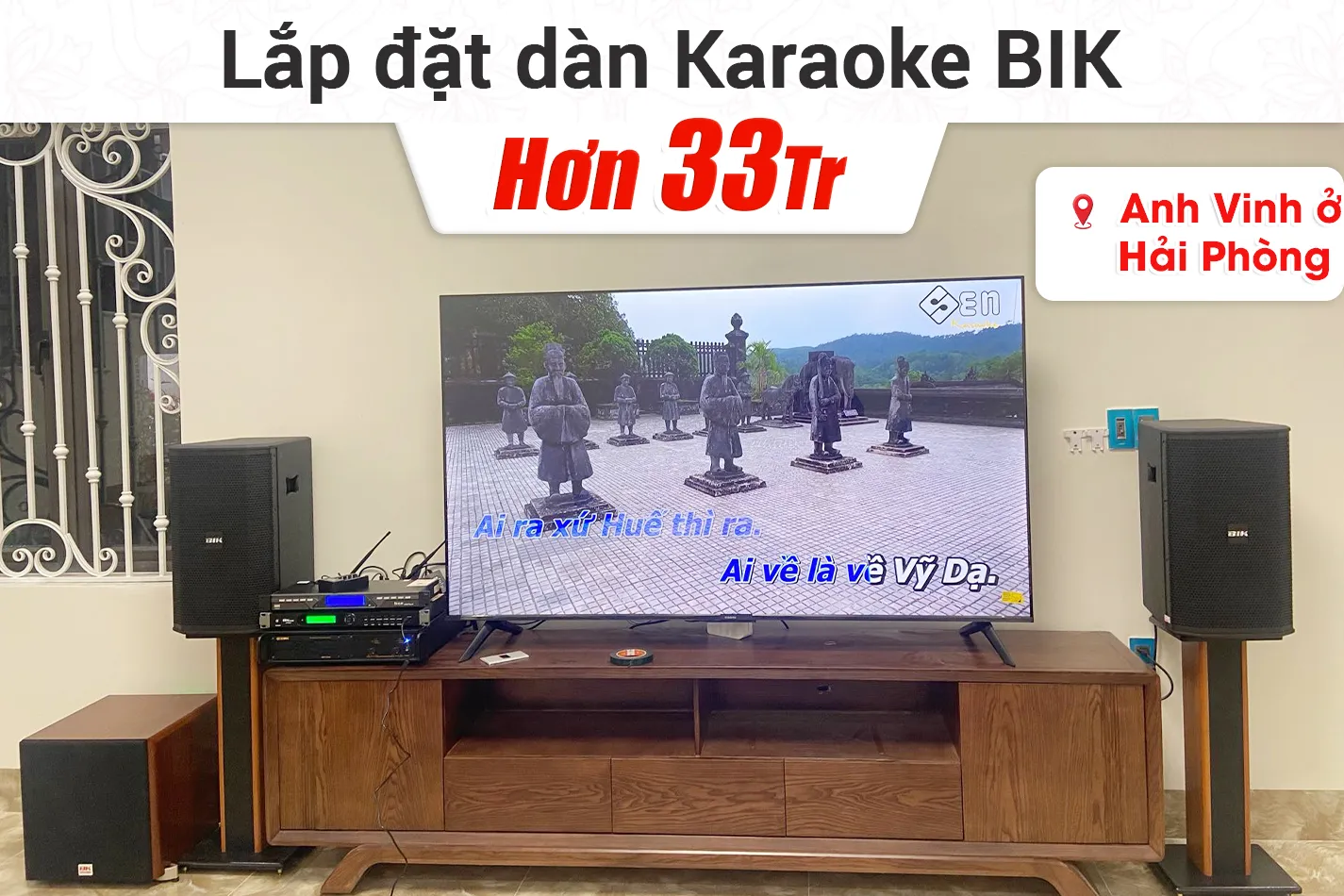 Lắp đặt dàn karaoke BIK hơn 33tr cho anh Vinh ở Hải Phòng