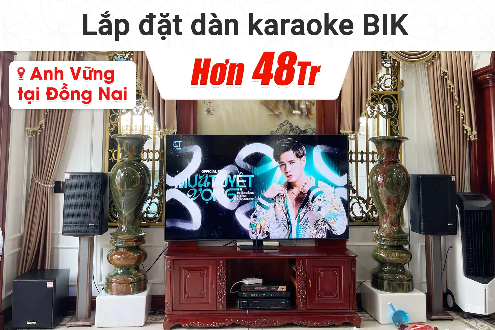 Lắp đặt dàn karaoke Bik hơn 48tr cho anh Vững tại Đồng Nai