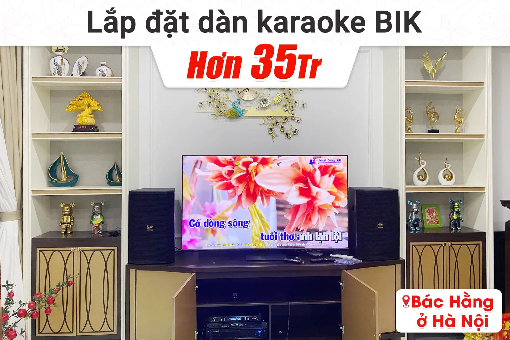 Lắp đặt dàn karaoke BIK hơn 35tr cho bác Hằng tại Hà Nội