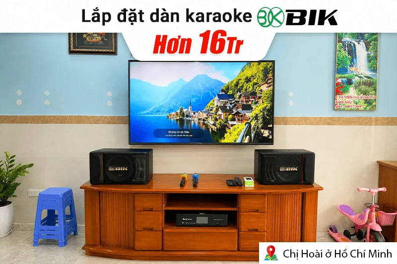 Lắp đặt dàn karaoke BIK hơn 16tr cho chị Hoài tại TP HCM (BIK BJ-S886NB, Bksound DKA 6500)