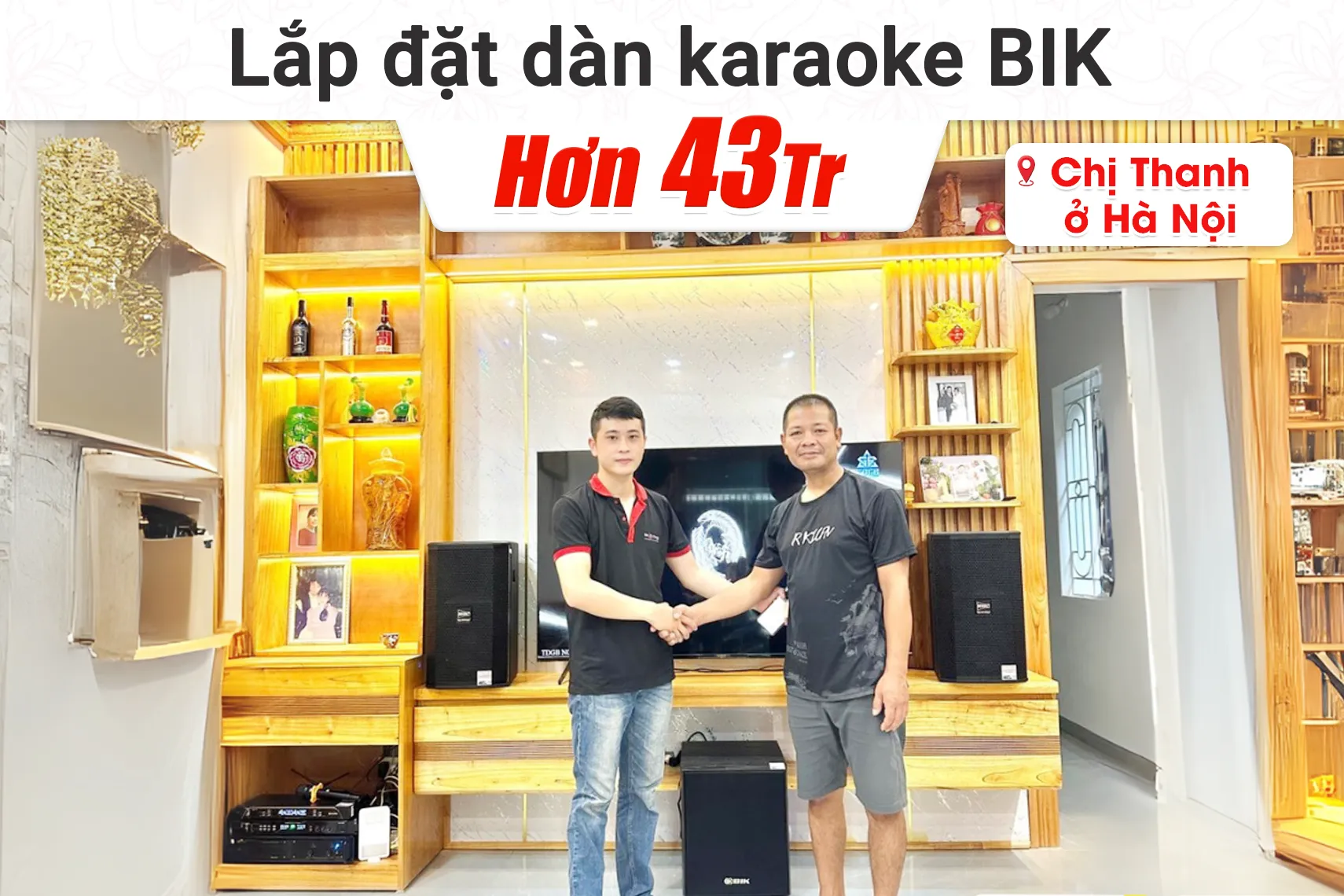 Lắp đặt dàn karaoke BIK hơn 43tr cho chị Thanh tại Hà Nội (BIK BSP 410II, BIK VM620A, BIK BPR-5800, BIK BJ-W25AV II, BIK BJ-U200)