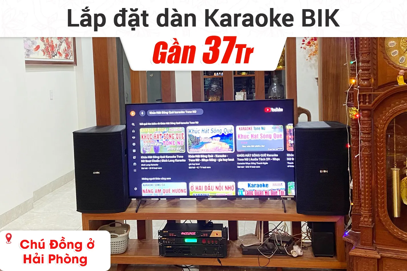 Lắp đặt dàn karaoke BIK cho chú Đồng ở Hải Phòng