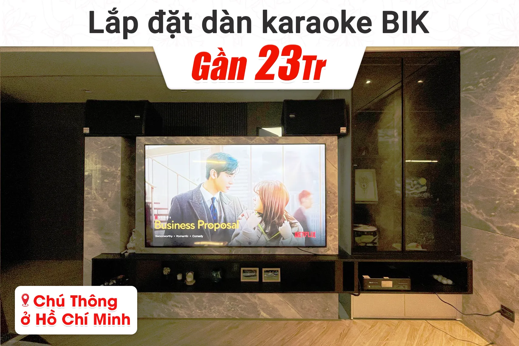 Lắp đặt dàn karaoke BIK gần 23tr cho chú Thông tại TP HCM