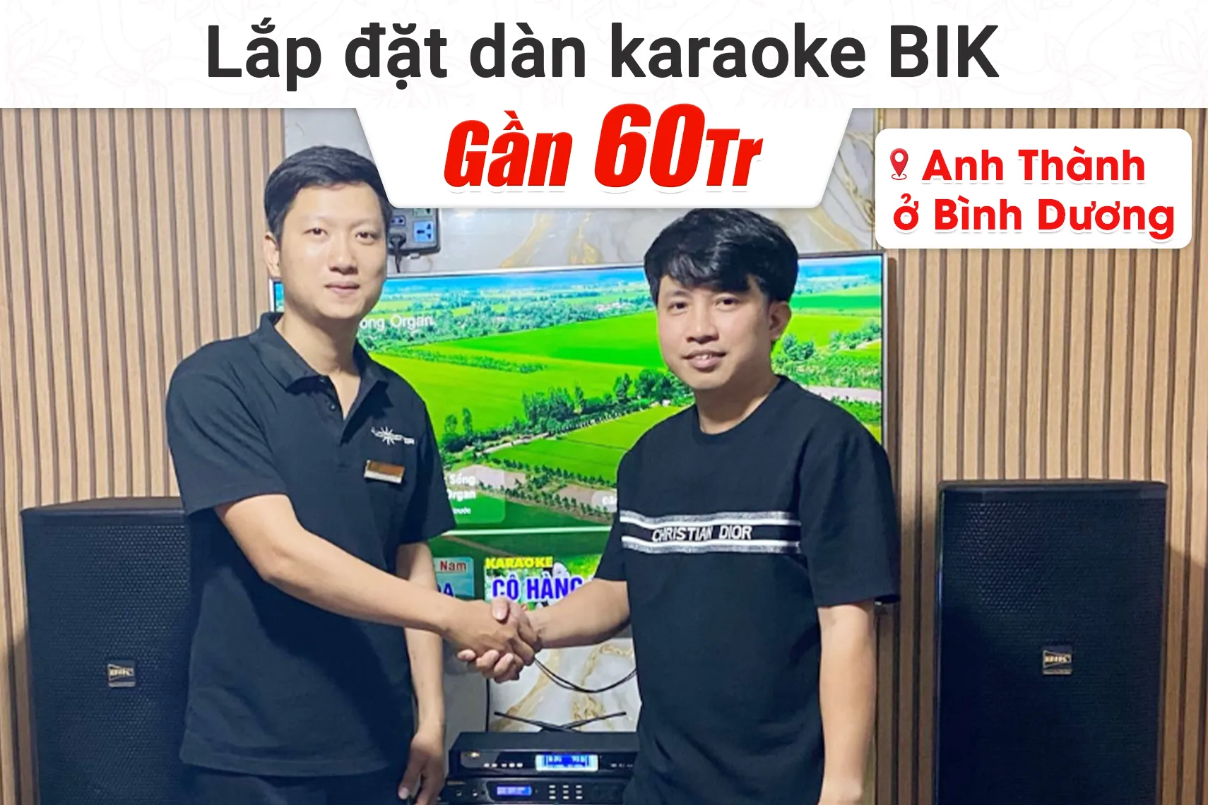 Lắp đặt dàn karaoke BIK gần 60tr cho anh Thành tại Bình Dương