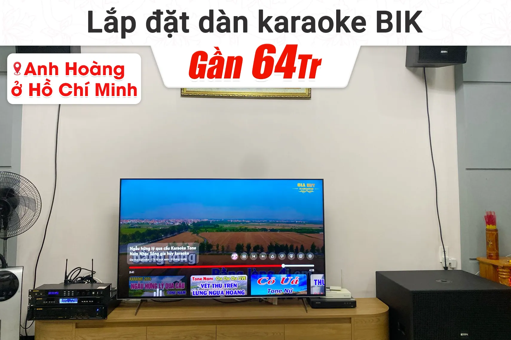 Lắp đặt dàn karaoke BIK gần 64tr cho anh Hoàng tại TP HCM