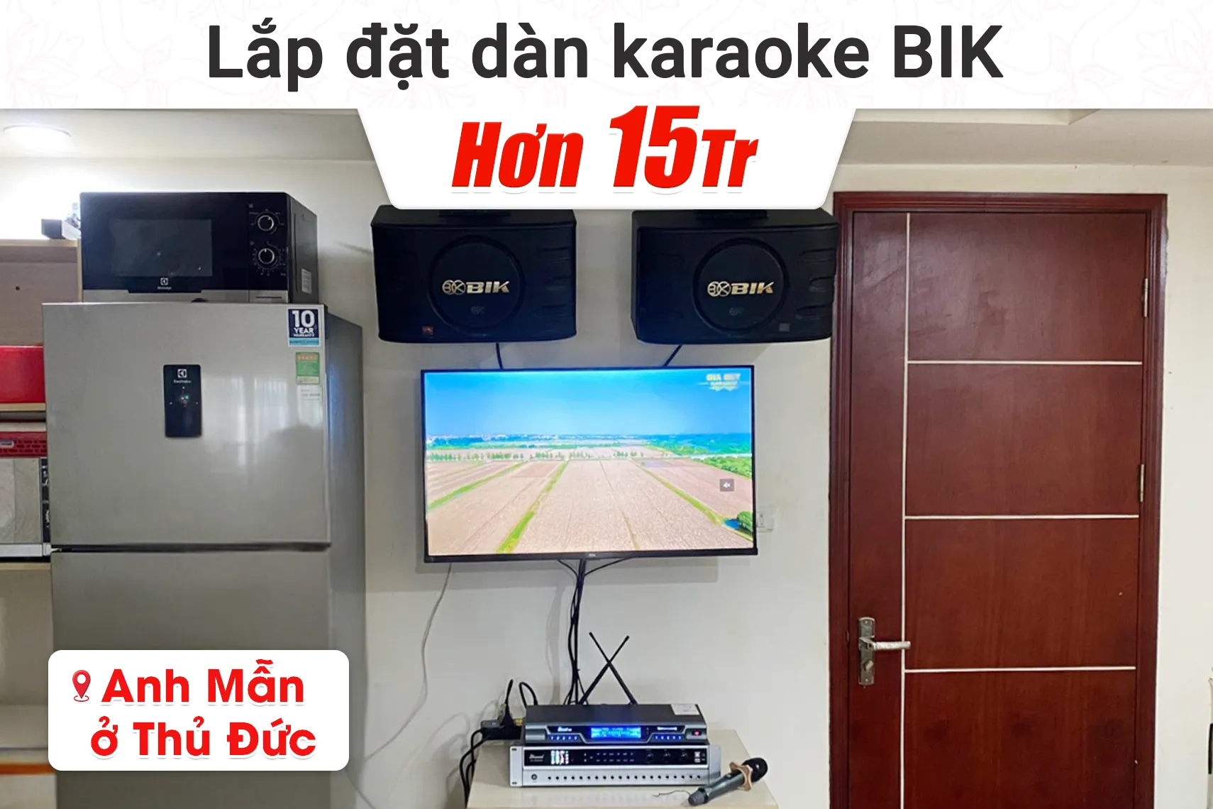 Lắp đặt dàn karaoke BIK hơn 15tr cho anh Mẫn tại Thủ Đức