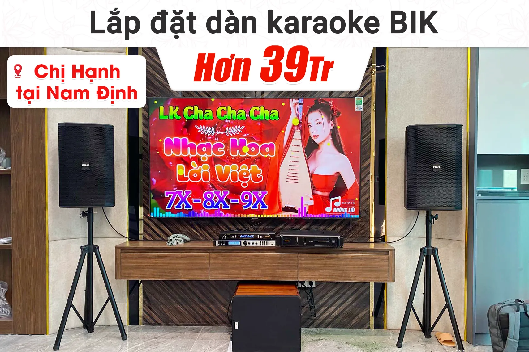 Lắp đặt dàn karaoke BIK hơn 39tr cho chị Hạnh tại Nam Định