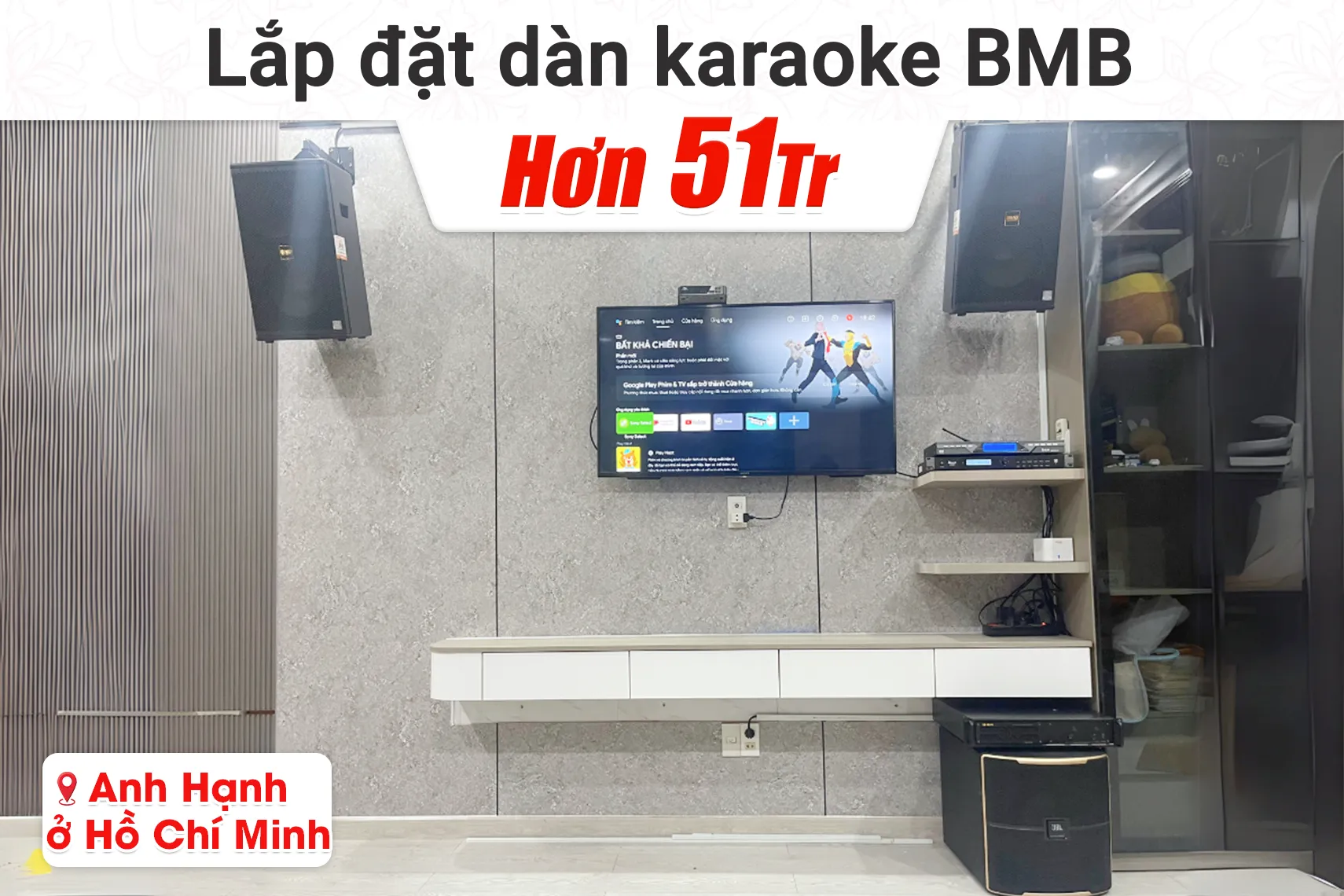 Lắp đặt dàn karaoke BMB hơn 50tr cho anh Hạnh tại TP HCM