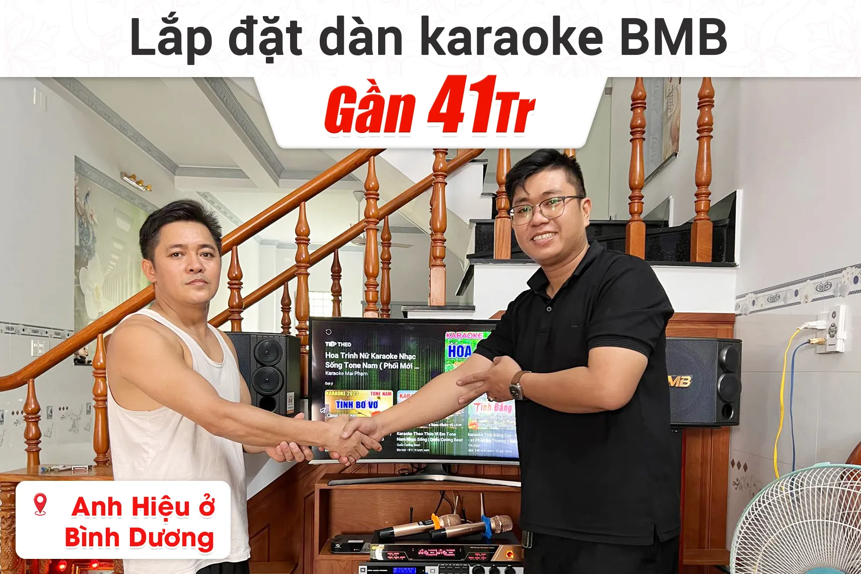Lắp đặt dàn karaoke BMB gần 41tr cho anh Hiệu ở Bình Dương