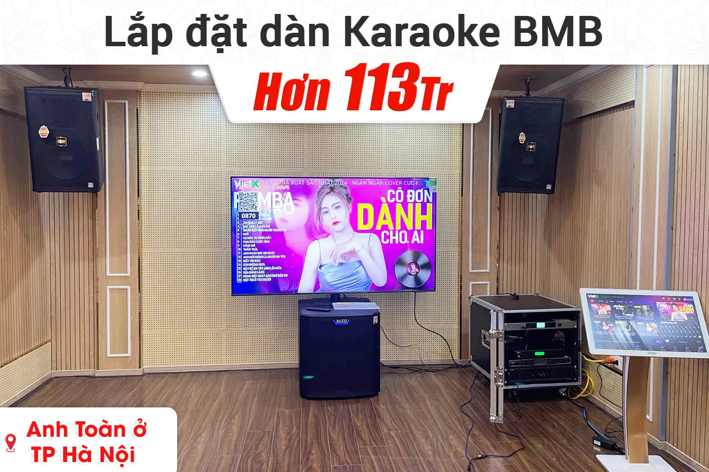 Lắp đặt dàn karaoke BMB hơn 113tr cho anh Toàn ở Hà Nội