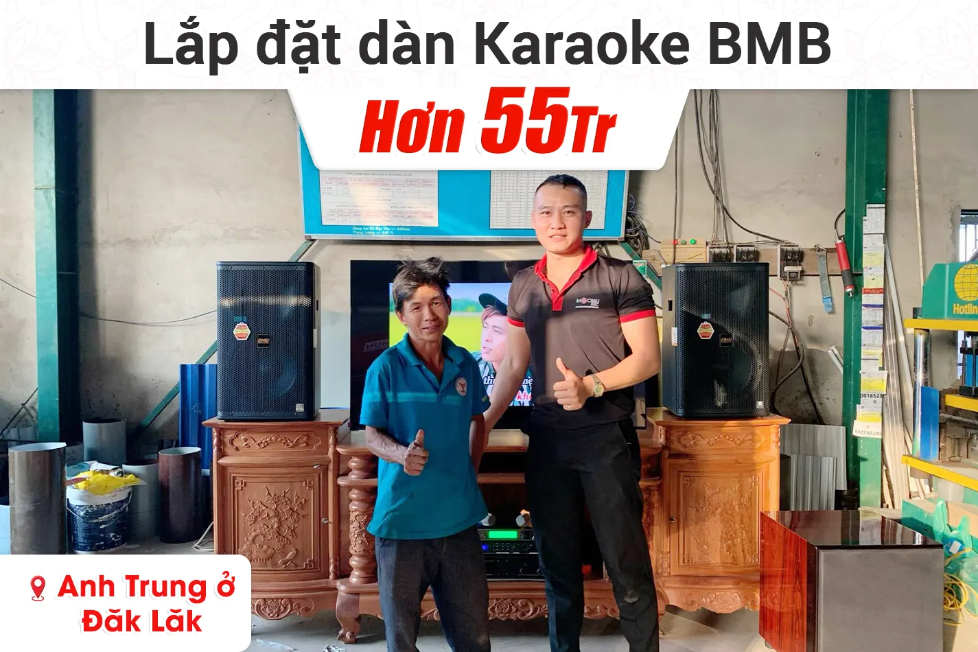 Lắp đặt dàn karaoke BMB hơn 55tr cho anh Trung ở Đắk Lắk