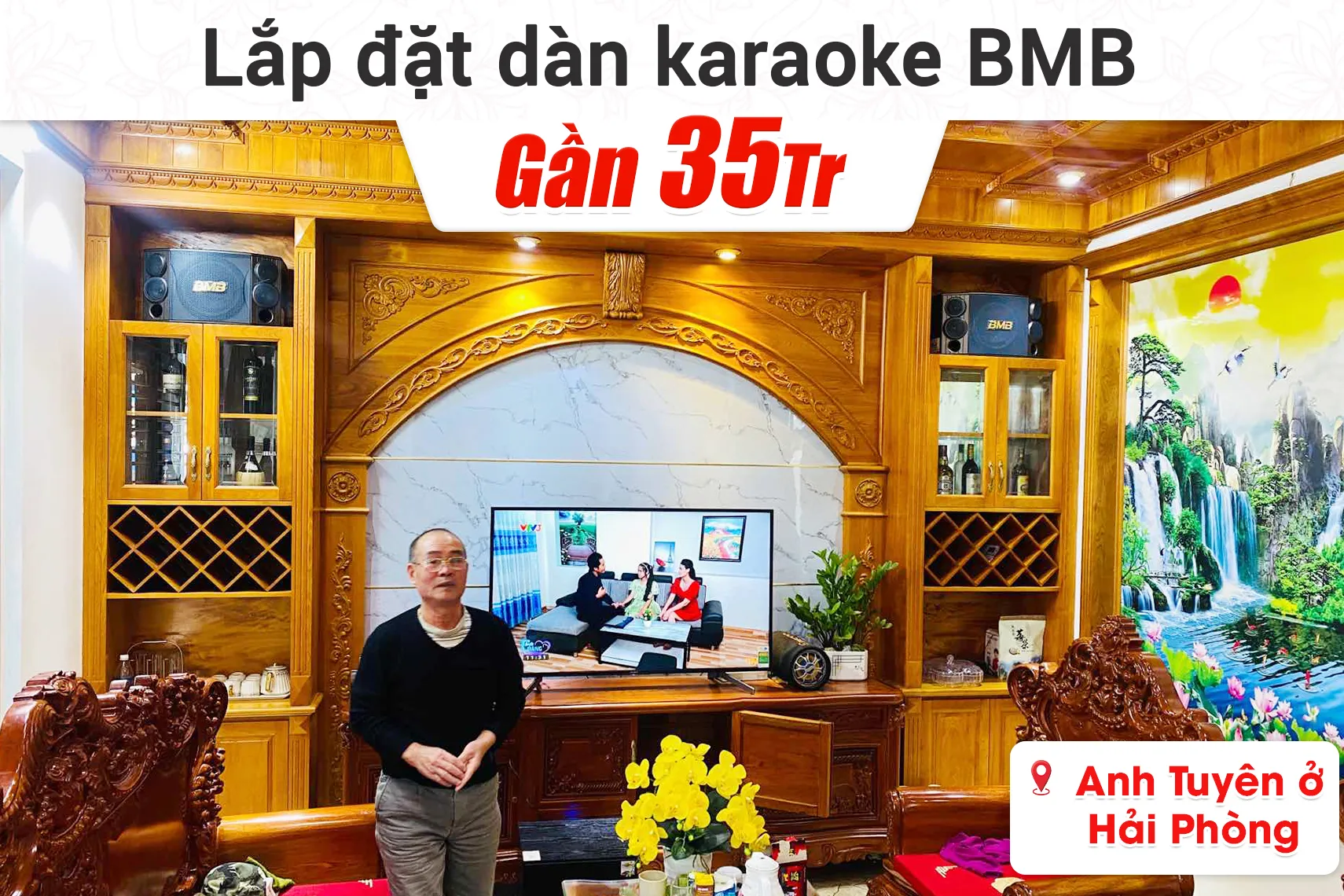 Lắp đặt dàn karaoke BMB gần 35tr cho anh Tuyến ở Hải Phòng